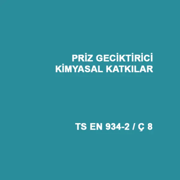 Priz Geciktirici Kimyasal Katkı