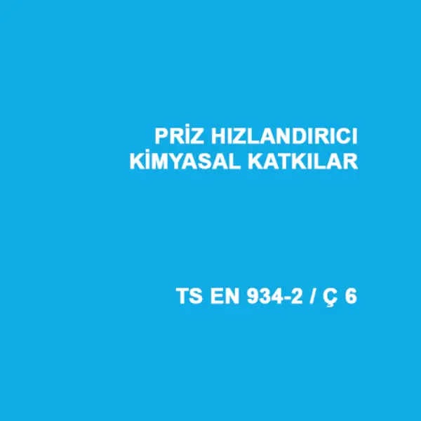 Priz Hızlandırıcı Kimyasal Katkılar