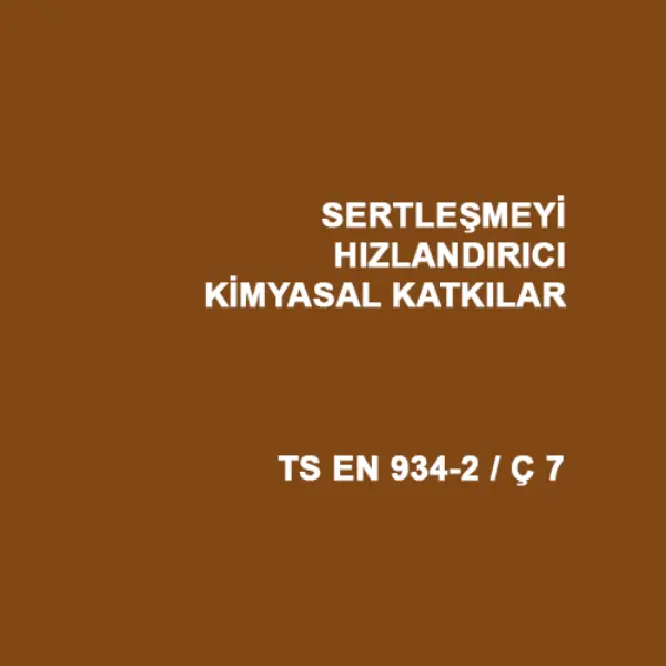 Sertleşmeyi Hızlandırıcı Kimyasal Katkılar