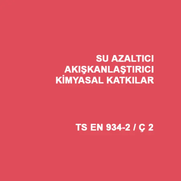 Su Azaltıcı Akışkanlaştırıcı Kimyasal Katkılar